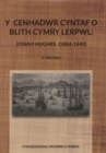 Image for Cenhadwr Cyntaf o Blith Cymry Lerpwl, Y - Josiah Hughes (1804-1840)