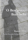Image for O Ben&#39;Groes I Beersheba : Darlith Flynddol Llyfrgell Penygroes