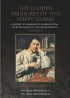 Image for The Hidden Treasures of this Happy Island : A History of Numismatics in Britain from the Renaissance to the Enlightenment