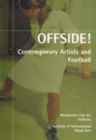 Image for Offside! : Contemporary Artists and Football