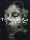 Image for The Sensory War 1914 - 2014