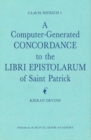 Image for Clavis Patricii I: A Computer-Generated Concordance to the Libri Epistolarum of St Patrick