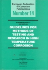 Image for Guidelines for Methods of Testing and Research in High Temperature Corrosion EFC 14
