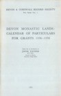 Image for Devon Monastic Lands : Calendar of Particulars for Grants 1536-1558
