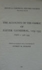 Image for The Accounts of the Fabric of Exeter Cathedral 1279-1353, Part II