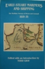Image for Early-Stuart Mariners and Shipping : The Maritime Surveys of Devon and Cornwall 1619-35