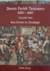 Image for Devon Parish Taxpayers, 1500-1650: Volume Two : Bere Ferrers to Chudleigh