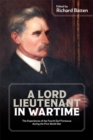 Image for A Lord Lieutenant in wartime  : the experiences of the fourth Earl Fortescue during the First World War