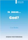 Image for Is Jesus God?