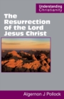 Image for The resurrection of the Lord Jesus Christ