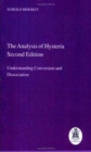Image for The analysis of hysteria  : understanding conversion and dissociation