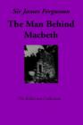 Image for The Man Behind Macbeth and Other Studies