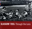 Image for Glasgow 1955  : through the lens