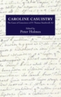 Image for Caroline casuistry  : the cases of conscience of Fr Thomas Southwell, SJ