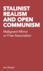 Image for Stalinist Realism and Open Communism: Malignant Mirror or Free Association