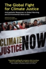 Image for The global fight for climate justice  : anticapitalist responses to global warming and environmental destruction