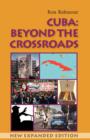 Image for Cuba : Beyond the Crossroads. New Expanded Edition