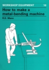 Image for How to Make a Metal-Bending Machine