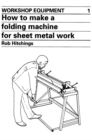 Image for How to Make a Folding Machine for Sheet Metal Work