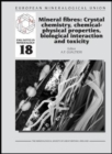 Image for Mineral fibres: Crystal chemistry, chemical-physical properties, biological interaction and toxicity