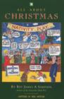 Image for All About Christmas : The Traditions and Meaning of the Festive Season with a Good Helping of Humour