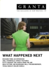 Image for Granta  : the magazine of new writing99: What happened next