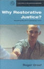 Image for Why restorative justice?  : repairing the harm caused by crime