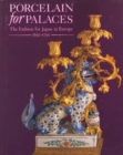 Image for Porcelain in Palaces : The Fashion for Japan in Europe, 1650-1750