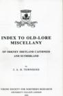 Image for Index to Old-Lore Miscellany of Orkney, Shetland, Caithness &amp; Sutherland