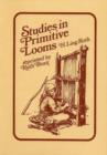 Image for Studies in Primitive Looms