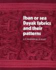 Image for Iban or Sea Dayak Fabrics and Their Patterns