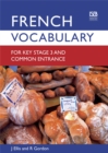 Image for French Vocabulary for Key Stage 3 and Common Entrance (2nd Edition)