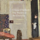 Image for Edouard Vuillard: The Poetry of the Everyday