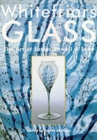 Image for Whitefriars Glass  : the art of James Powell &amp; Sons