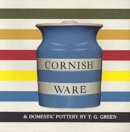 Image for Cornish ware  : kitchen and domestic pottery by T.G. Green of Church Gresley, Derbyshire