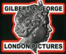 Image for Gilbert and George London Pictures
