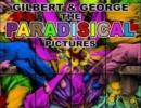 Image for Gilbert &amp; George - the paradisical pictures