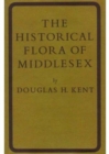 Image for The Historical Flora of Middlesex / A Supplement to the Historical Flora of Middlesex