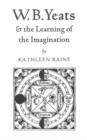 Image for W.B. Yeats &amp; the learning of the imagination