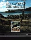 Image for The caves of mid Argyll  : an archaeology of human use