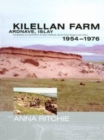 Image for Kilellan Farm, Ardnave, Islay  : excavations of a prehistoric to early medieval site by Colin Burgess and others, 1954-76