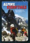 Image for Alpine Essentials : Skills and Techniques for Alpine Mountaineering and Via Ferratas