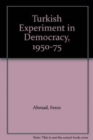Image for Turkish Experiment in Democracy, 1950-75