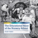 Image for The Educational Value of the Nursery School