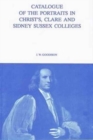 Image for Catalogue of the Portraits in Christ&#39;s, Clare and Sidney Sussex Colleges