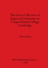 Image for The Lewis Collection of Engraved Gemstones in Corpus Christi College Cambridge