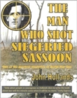 Image for The Man Who shot Siegfried Sassoon