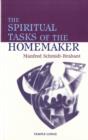 Image for The Spiritual Tasks of the Homemaker
