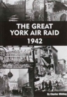 Image for The Great York Air Raid - 1942