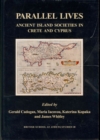 Image for Parallel lives  : ancient island societies in Crete and Cyprus